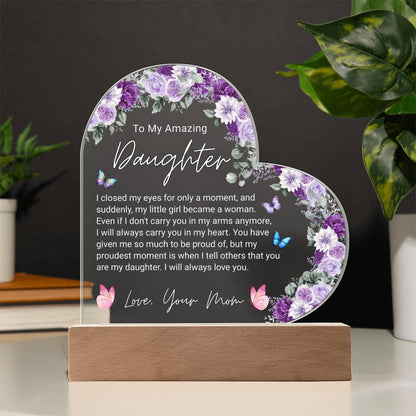 To My Amazing Daughter, From Mom - Acrylic Heart Plaque