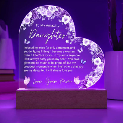To My Amazing Daughter, From Mom - Acrylic Heart Plaque