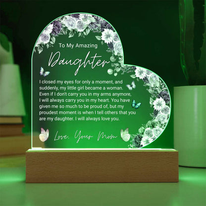 To My Amazing Daughter, From Mom - Acrylic Heart Plaque