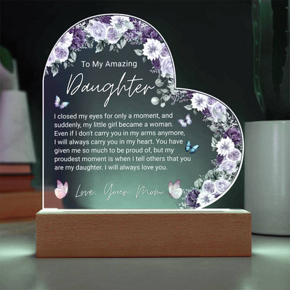 To My Amazing Daughter, From Mom - Acrylic Heart Plaque