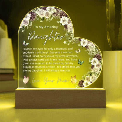 To My Amazing Daughter, From Mom - Acrylic Heart Plaque