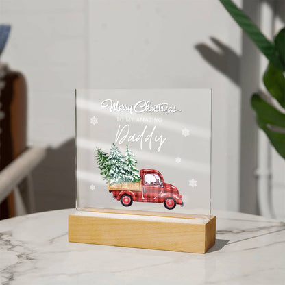 To My Amazing Daddy, Merry Christmas - Acrylic Square Plaque