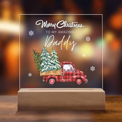 To My Amazing Daddy, Merry Christmas - Acrylic Square Plaque