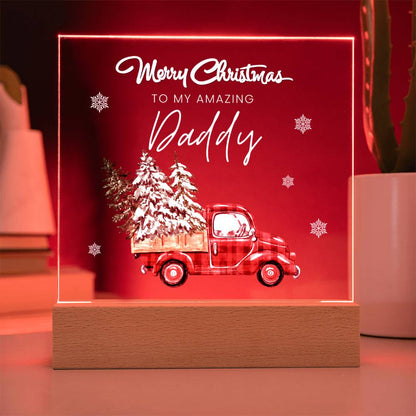 To My Amazing Daddy, Merry Christmas - Acrylic Square Plaque