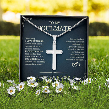 To My Soulmate, From Wife - Artisan Cross Necklace