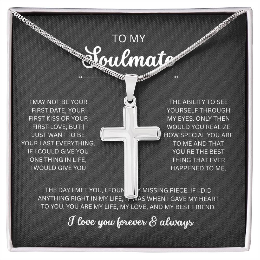 To My Soulmate, I Love You Always & Forever - Artisan Cross Necklace