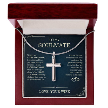 To My Soulmate, From Wife - Artisan Cross Necklace